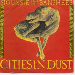 Siouxsie And The Banshees : Cities in Dust